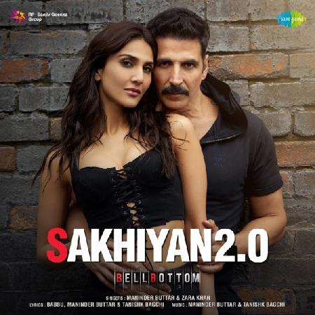 Sakhiyan 2.0 DJ Remix Maninder Buttar, Zara Khan Mp3 Song Download